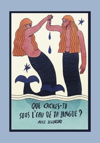 Que caches-tu sous l’eau de ta langue?