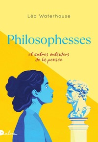 PHILOSOPHESSES ET AUTRES OUTSIDERS DE LA PENSEE