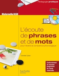 L'ECOUTE DE PHRASES ET DE MOTS POUR L'EVEIL A LA CONSCIENCE PHONOLOGIQUE - MATERNELLE/ASH