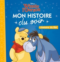 WINNIE L'OURSON - MON HISTOIRE DU SOIR - L'HISTOIRE DU FILM - DISNEY