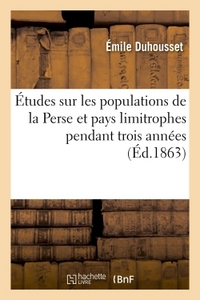 Études sur les populations de la Perse et pays limitrophes