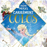LA REINE DES NEIGES - Carrément Colos - Disney
