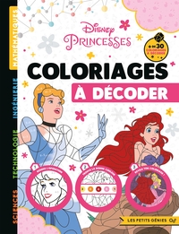 DISNEY PRINCESSES - Les Petits Génies - Coloriages à décoder