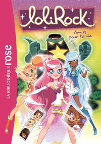 LOLIROCK - T16 - LOLIROCK 16 - AMIES POUR LA VIE