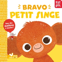 Bravo petit singe - livre avec matières à toucher