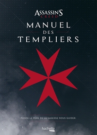 MANUEL DES TEMPLIERS ASSASSIN'S CREED