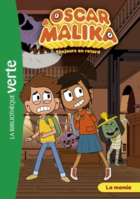 OSCAR ET MALIKA - T07 - OSCAR ET MALIKA 07 - LA MOMIE