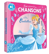 CENDRILLON - Mes Premières Chansons - Disney Princesses