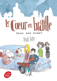 LE COEUR EN BRAILLE - TOME 2 - TROIS ANS AVANT