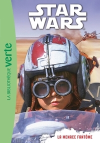 STAR WARS 6-8 ANS - T01 - STAR WARS 01 - EPISODE 1 (6-8 ANS) - LA MENACE FANTOME