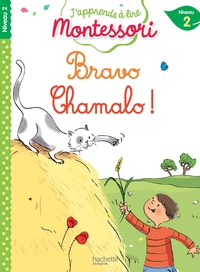 BRAVO CHAMALO ! NIVEAU 2 - J'APPRENDS A LIRE MONTESSORI