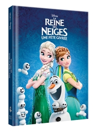 LA REINE DES NEIGES - DISNEY CINEMA - UNE FETE GIVREE - .