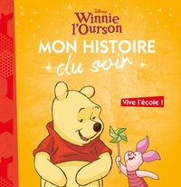 WINNIE L'OURSON - MON HISTOIRE DU SOIR - VIVE L'ECOLE - DISNEY