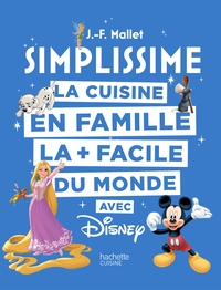 SIMPLISSIME - DISNEY - LA CUISINE EN FAMILLE LA + FACILE DU MONDE