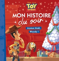 TOY STORY - MON HISTOIRE DU SOIR - JOYEUX NOEL WOODY !