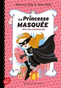 La Princesse masquée fête son anniversaire - Tome 2