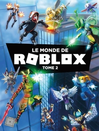 ROBLOX - Le monde de Roblox Tome 2