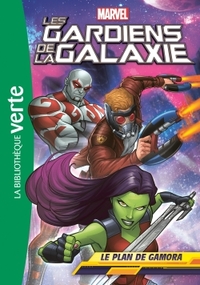 Les Gardiens de la Galaxie 06 - Le plan de Gamora