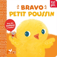 Bravo petit poussin - livre avec matières à toucher