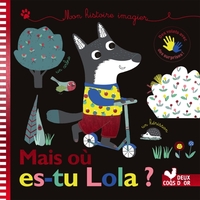 Mais où es-tu Lola ? - livre animé