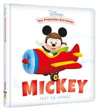 DISNEY - MES PREMIERES HISTOIRES - MICKEY PART EN VOYAGE