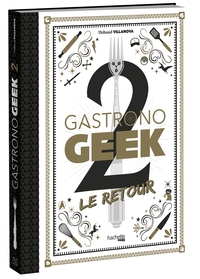 Gastronogeek 2 Le Retour