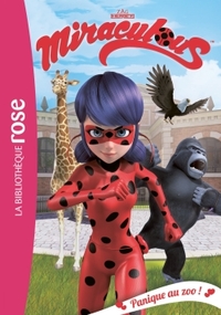 MIRACULOUS - T10 - MIRACULOUS 10 - PANIQUE AU ZOO !