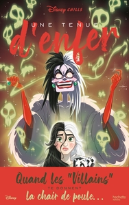 DISNEY CHILLS - TOME 4 - UNE TENUE D'ENFER