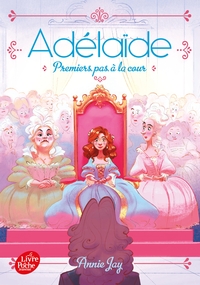 ADELAIDE - TOME 3 - PREMIERS PAS A LA COUR