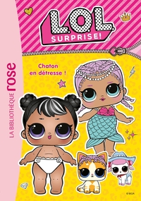 LOL SURPRISE - T08 - L.O.L. SURPRISE ! 08 - CHATON EN DETRESSE !