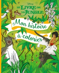LE LIVRE DE LA JUNGLE - Mon Histoire à Colorier - Disney