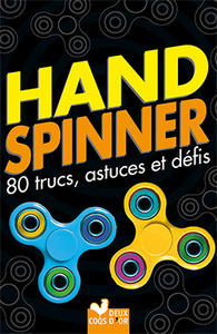 Hand Spinner, 80 trucs, astuces et défis !