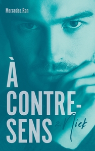 A CONTRE-SENS - TOME 2 - NICK