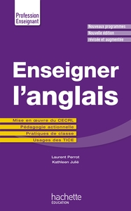 ENSEIGNER L'ANGLAIS - MISE EN OEUVRE DU CECRL - PEDAGOGIE ACTIONNELLE - PRATIQUES DE CLASSE - USAGES