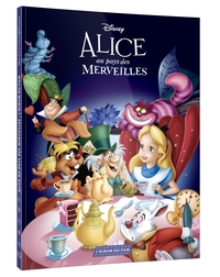 ALICE AU PAYS DES MERVEILLES - L'ALBUM DU FILM - DISNEY