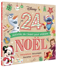 DISNEY - 24 ACTIVITES DE L'AVENT POUR ATTENDRE NOEL