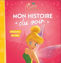 LA FÉE CLOCHETTE 2 - Mon Histoire du Soir - L'histoire du film - Disney