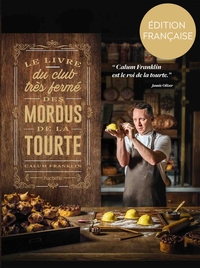 LIVRE CLUB TRES FERME MORDUS TOURTE - 80 RECETTES EPOUSTOUFLANTES DE TOURTES, TARTES ET PIES POUR LE