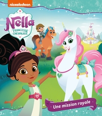 NELLA PRINCESSE CHEVALIER - UNE MISSION ROYALE
