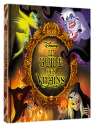 DISNEY - Le Guide des Vilains