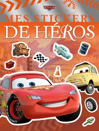 CARS - Mes Stickers de Héros - Disney Pixar