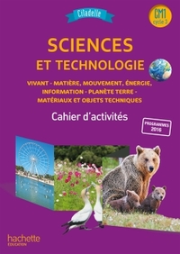 Citadelle - Sciences et Technologie CM1, Cahier d'activités