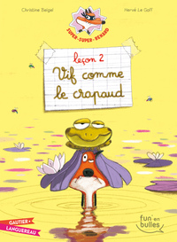 SUPER-SUPER-RENARD - LECON 2 - VIF COMME LE CRAPAUD