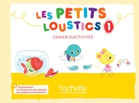 LES PETITS LOUSTICS 1 - CAHIER D'ACTIVITES