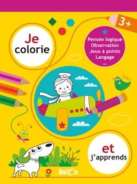 JE COLORIE ET J'APPRENDS - 3+