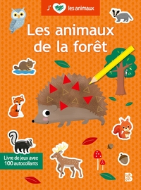 J'AIME LES ANIMAUX - LES ANIMAUX DE LA FORET