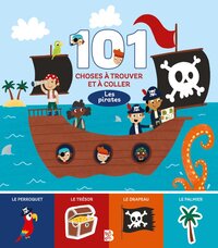 101 choses à trouver et à coller: Les pirates