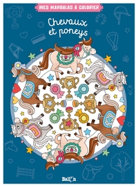 MES MANDALAS A COLORIER - CHEVAUX ET PONEYS