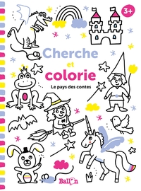 CHERCHE ET COLORIE 3+ - LE MONDE FEERIQUE