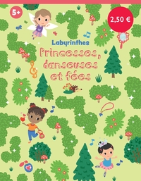 Blocs labyrinthes - Princesses, danseuses et fées